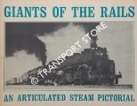 Giants of the Rails - An Articulated Steam Pictorial by WAYNER, Robert J. (ed.)
